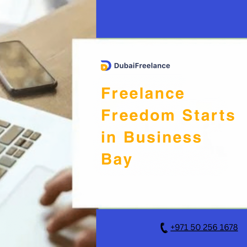 Benefits of Having a Freelance Permit in Business Bay